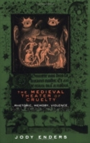 The Medieval Theater of Cruelty