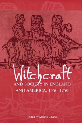 Witchcraft and Society in England and America, 1550–1750