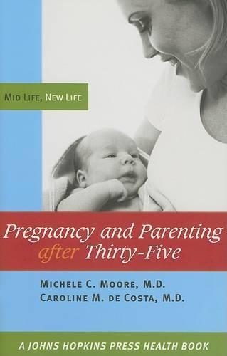 Pregnancy and Parenting after Thirty-Five
