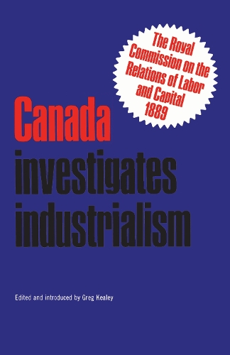 Canada Investigates Industrialism