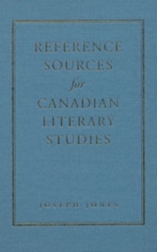 Reference Sources for Canadian Literary Studies