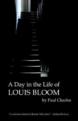 A Day in the Life of Louis Bloom