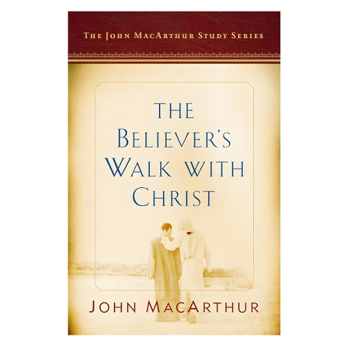 Believer'S Walk With Christ, The