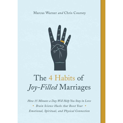 4 Habits of Joy-Filled Marriages, The
