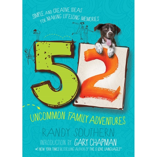 52 Uncommon Family Adventures