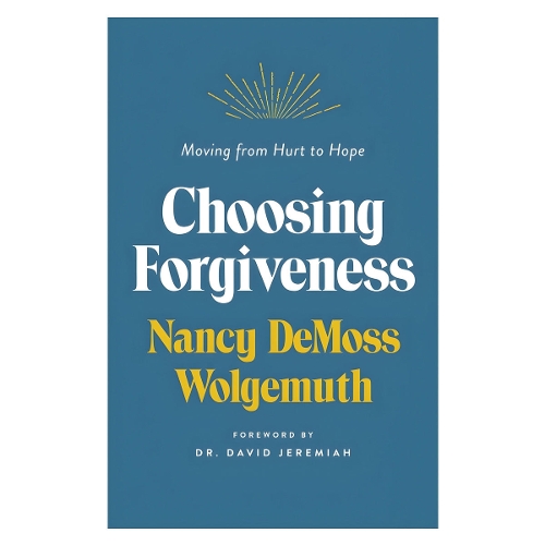 Choosing Forgiveness