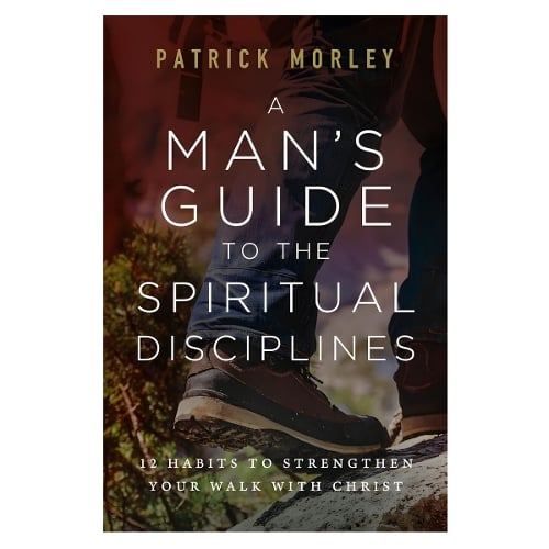 Man's Guide to the Spiritual Disciplines, A