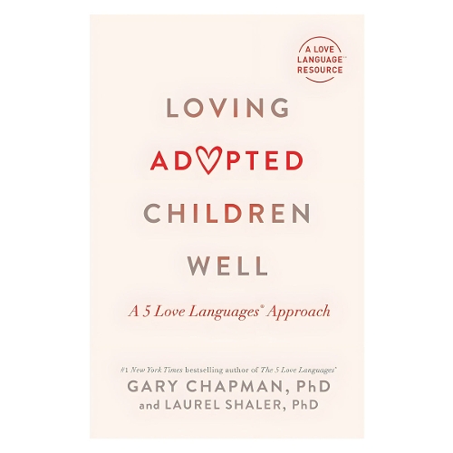 Loving Adopted Children Well