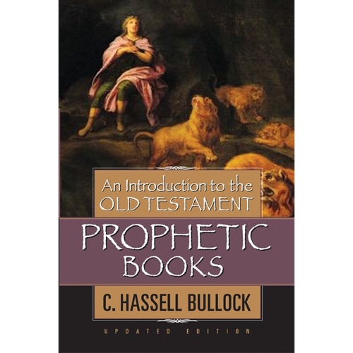 Introduction to the Old Testament Prophetic Books, An