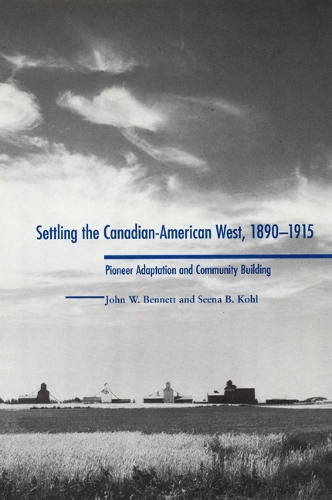Settling the Canadian-American West, 1890-1915