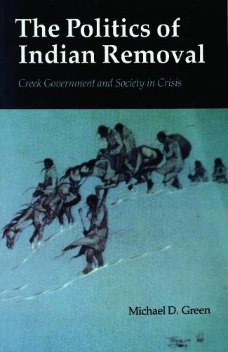 The Politics of Indian Removal