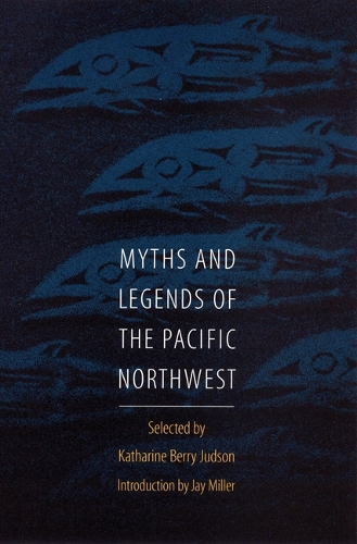 Myths and Legends of the Pacific Northwest