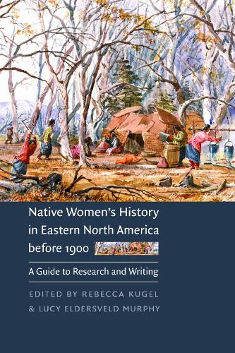 Native Women's History in Eastern North America Before 1900