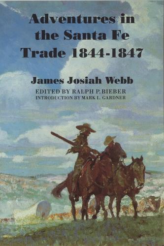 Adventures in the Santa Fe Trade, 1844-1847
