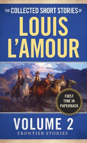 The Collected Short Stories of Louis L'Amour, Volume 2