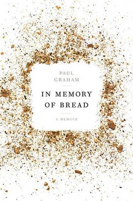 In Memory Of Bread