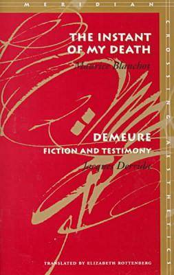 The Instant of My Death / Demeure: Fiction and Testimony