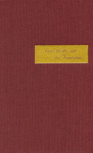 Time, Death, and the Feminine