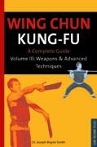 Wing Chun Kung-Fu Volume 3 Volume 3
