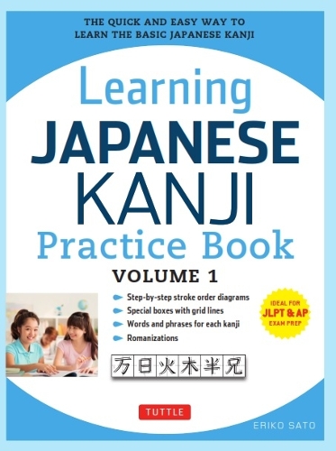 Learning Japanese Kanji Practice Book Volume 1 Volume 1
