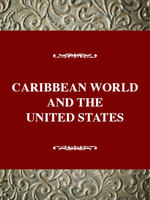 The Caribbean World and the United States