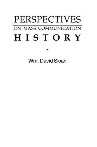 Perspectives on Mass Communication History