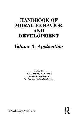 Handbook of Moral Behavior and Development