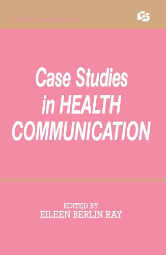 Case Studies in Health Communication