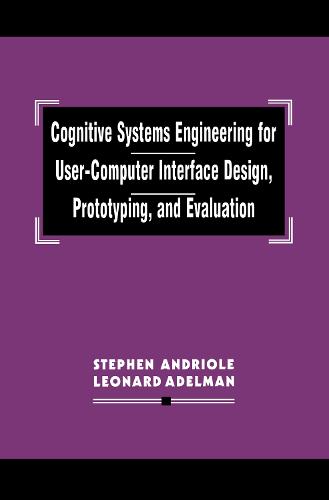 Cognitive Systems Engineering for User-computer Interface Design, Prototyping, and Evaluation