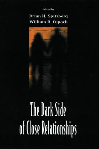 The Dark Side of Close Relationships