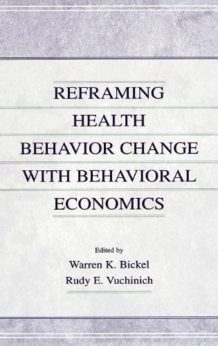 Reframing Health Behavior Change With Behavioral Economics