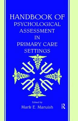Handbook of Psychological Assessment in Primary Care Settings