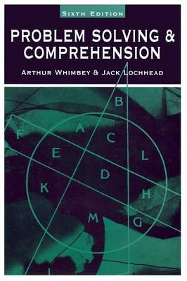 Problem Solving and Comprehension: Text Reconstruction Across the Curriculum Institute/Deliberate Thinking