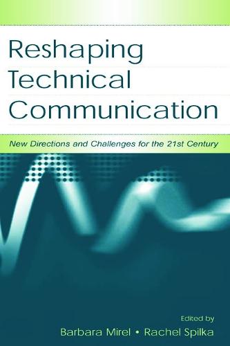Reshaping Technical Communication