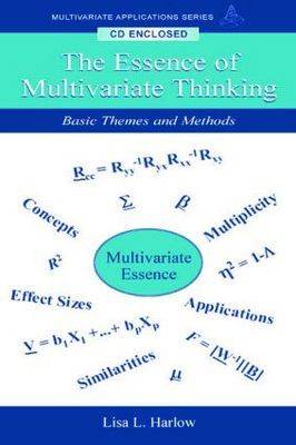 The Essence of Multivariate Thinking