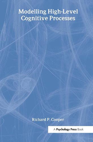 Modelling High-level Cognitive Processes
