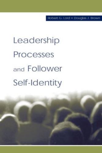 Leadership Processes and Follower Self-identity