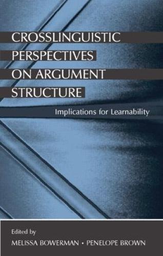 Crosslinguistic Perspectives on Argument Structure