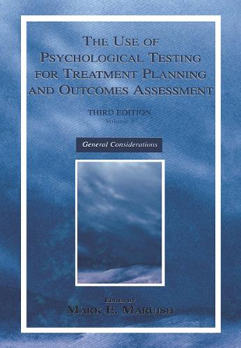 The Use of Psychological Testing for Treatment Planning and Outcomes Assessment