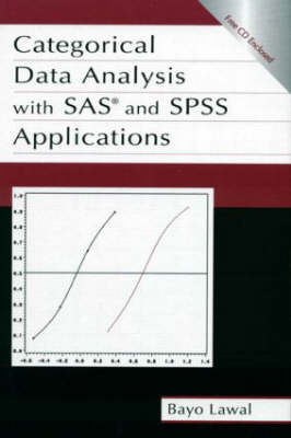 Categorical Data Analysis With Sas and Spss Applications