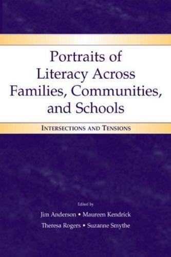 Portraits of Literacy Across Families, Communities, and Schools