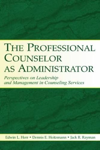 The Professional Counselor as Administrator