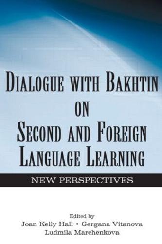 Dialogue With Bakhtin on Second and Foreign Language Learning