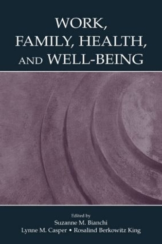 Work, Family, Health, and Well-Being