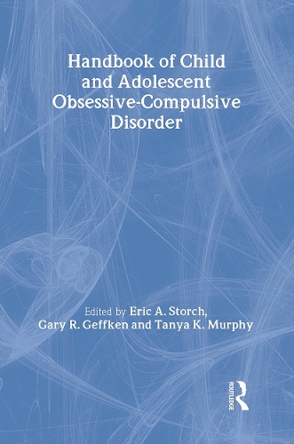 Handbook of Child and Adolescent Obsessive-Compulsive Disorder