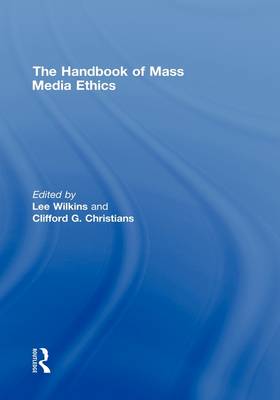 The Handbook of Mass Media Ethics