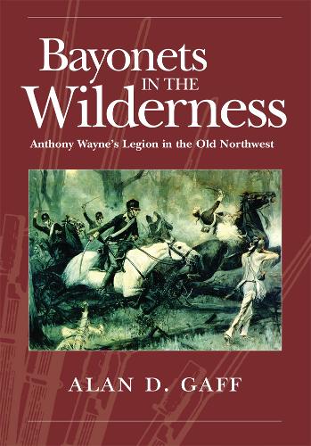 Bayonets in the Wilderness