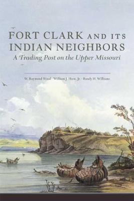 Fort Clark and Its Indian Neighbors