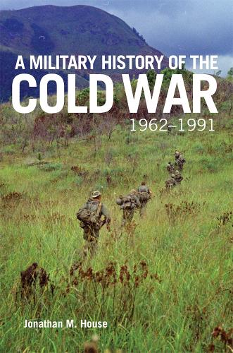 A Military History of the Cold War, 1962–1991