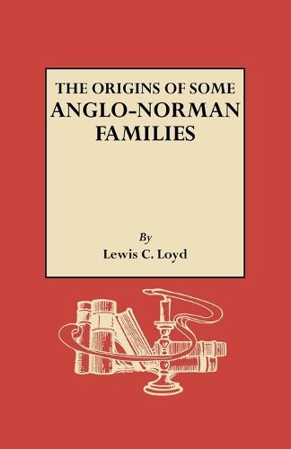 Origins of Some Anglo-Norman Families